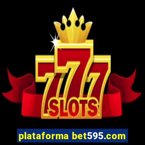 plataforma bet595.com